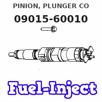 09015-60010 PINION, PLUNGER CO 
