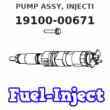 19100-00671 PUMP ASSY, INJECTI 