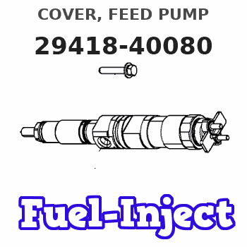 29418-40080 COVER, FEED PUMP 