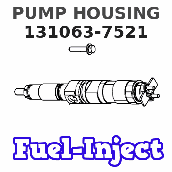 131063-7521 PUMP HOUSING 